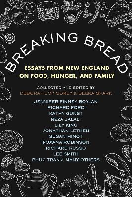 Breaking Bread: New England Writers on Food, Cravings, and Life book