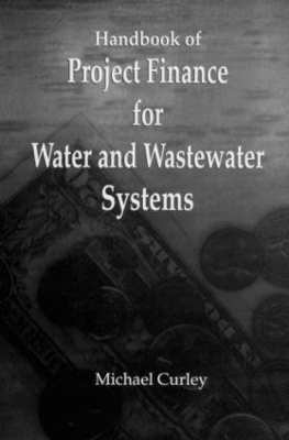 Handbook of Project Finance for Water and Wastewater Systems book