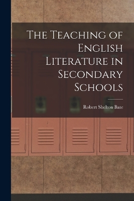 The Teaching of English Literature in Secondary Schools book