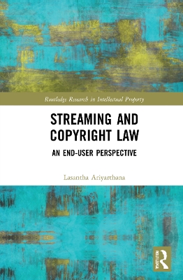 Streaming and Copyright Law: An end-user perspective by Lasantha Ariyarathna