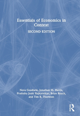 Essentials of Economics in Context by Neva Goodwin