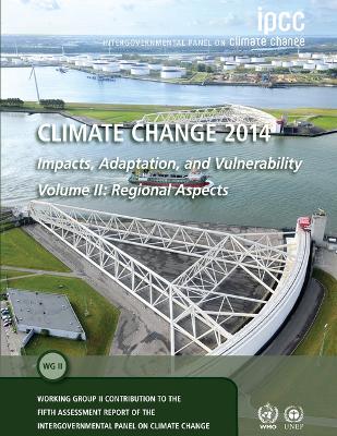 Climate Change 2014 - Impacts, Adaptation and Vulnerability: Part B: Regional Aspects: Volume 2, Regional Aspects by Intergovernmental Panel on Climate Change (IPCC)