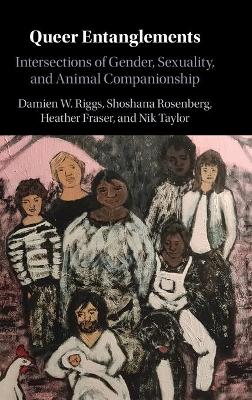 Queer Entanglements: Intersections of Gender, Sexuality, and Animal Companionship book