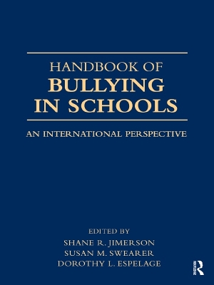 Handbook of Bullying in Schools: An International Perspective by Shane R. Jimerson