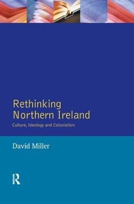 Rethinking Northern Ireland by David Miller