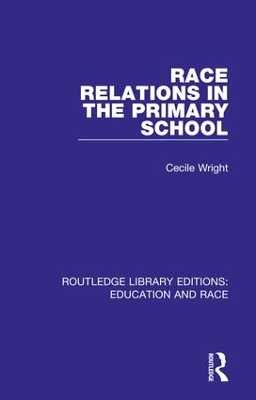Race Relations in the Primary School by Cecile Wright