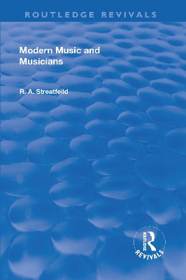 Revival: Modern Music and Musicians (1906) book