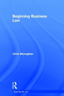 Beginning Business Law by Chris Monaghan