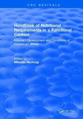 Handbook of Nutritional Requirements in a Functional Context by Miloslav Rechcigl