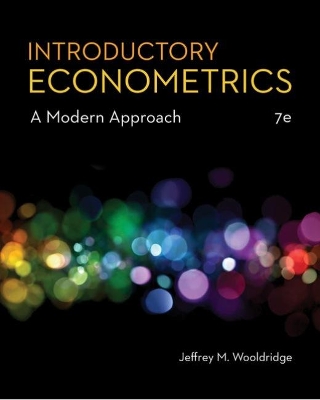 Introductory Econometrics: A Modern Approach by Jeffrey Wooldridge