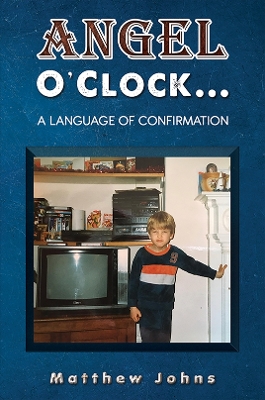 Angel O’Clock…: A Language of Confirmation book