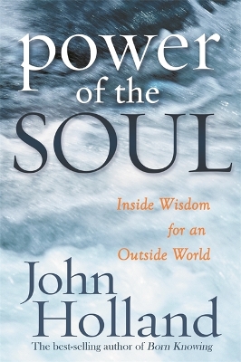 Power Of The Soul by John Holland