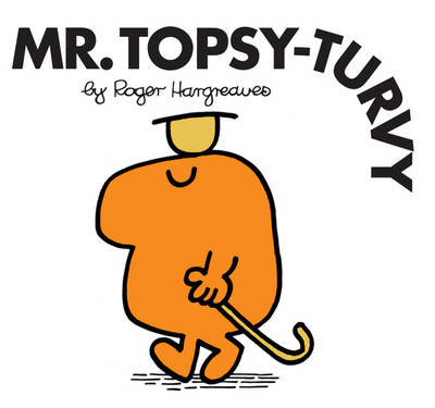 Mr. Topsy Turvy by Roger Hargreaves