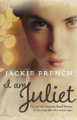 I am Juliet by Jackie French