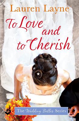 To Love And To Cherish: The Wedding Belles Book 3 book