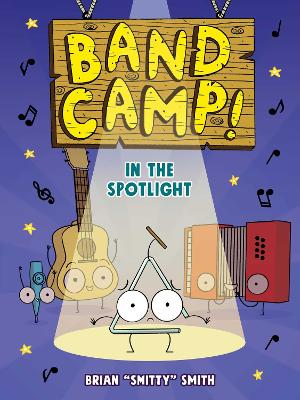 Band Camp! 3: In the Spotlight (Band Camp! #3)(A Little Bee Graphic Novel Series for Kids) book