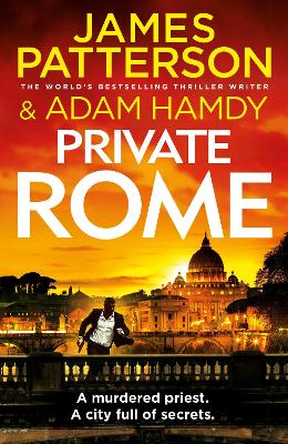 Private Rome: A murdered priest. A city full of secrets. (Private 18) by James Patterson