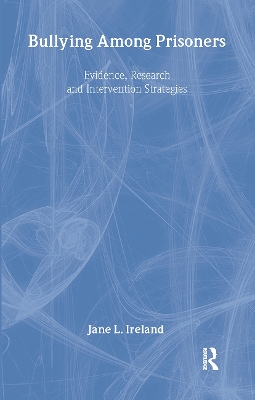 Bullying Among Prisoners by Jane L. Ireland