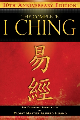 Complete I Ching - 10th Anniversary Edition book