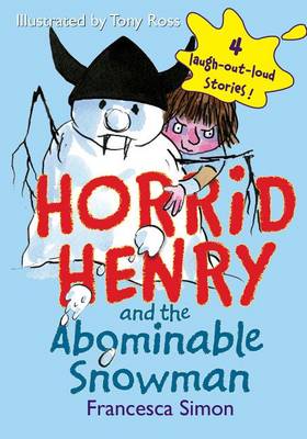Horrid Henry and the Abominable Snowman by Francesca Simon