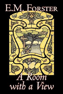 A Room with a View by E.M. Forster, Fiction, Classics by E M Forster
