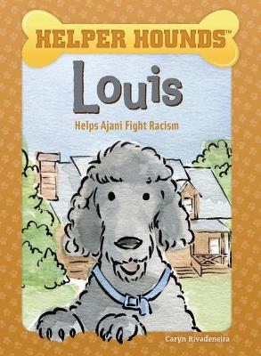 Louis Helps Ajani Fight Racism by Caryn Rivadeneira