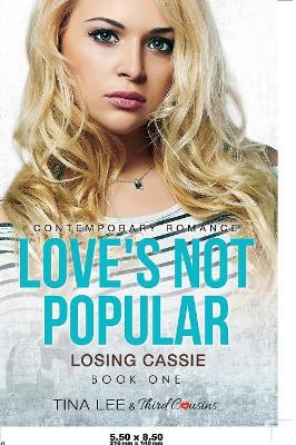 Love's Not Popular - Losing Cassie (Book 1) Contemporary Romance book