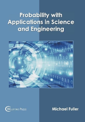 Probability with Applications in Science and Engineering book