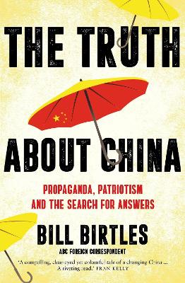 The Truth About China: Propaganda, patriotism and the search for answers book