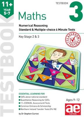 11+ Maths Year 5-7 Testbook 3: Numerical Reasoning Standard & Multiple-Choice 6 Minute Tests book