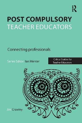 Post Compulsory Teacher Educators: Connecting Professionals book