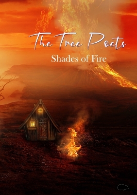 The Tree Poets: Shades of Fire book