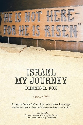 Israel: My Journey by Dennis R Fox