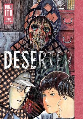 Deserter: Junji Ito Story Collection book