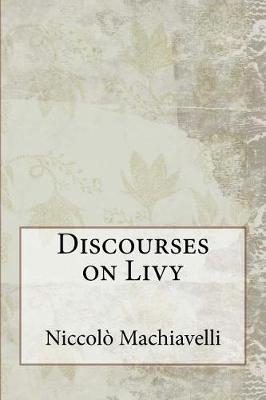 Discourses on Livy by Niccolo Machiavelli