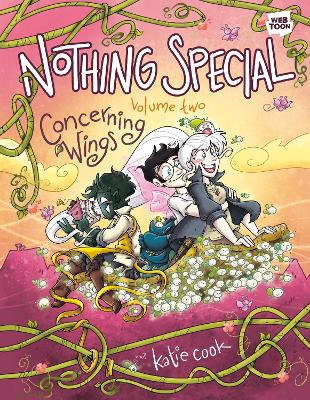 Nothing Special, Volume Two: Concerning Wings: A Graphic Novel by Katie Cook