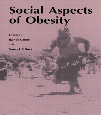 Social Aspects of Obesity by Igor De Garine