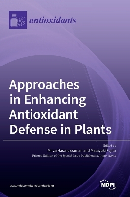 Approaches in Enhancing Antioxidant Defense in Plants book