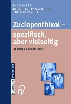 Zuclopenthixol — spezifisch, aber vielseitig: Fallbeispiele aus der Praxis book