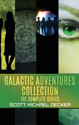 Galactic Adventures Collection: The Complete Series by Scott Michael Decker