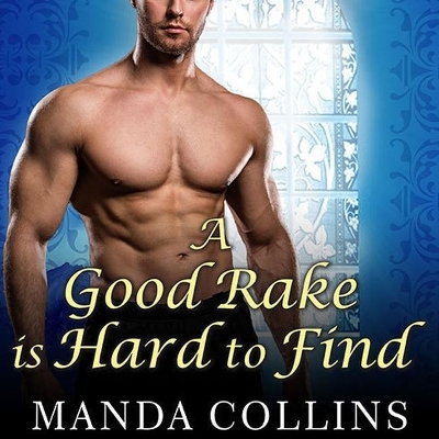 A Good Rake Is Hard to Find Lib/E by Manda Collins