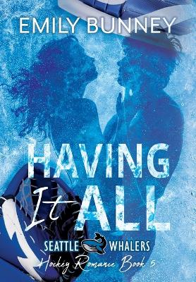 Having it All by Emily Bunney