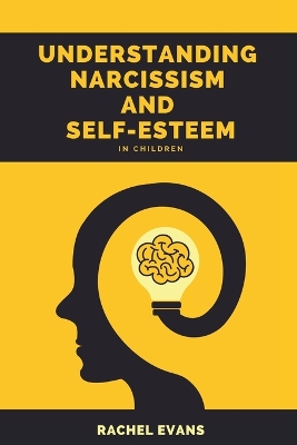 Understanding Narcissism and Self-Esteem in Children book