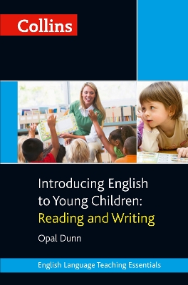 Collins Introducing English to Young Children: Reading and Writing (Collins Teaching Essentials) book