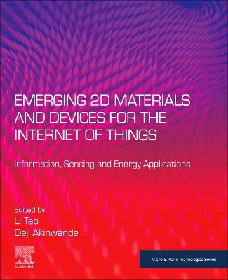 Emerging 2D Materials and Devices for the Internet of Things: Information, Sensing and Energy Applications book