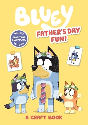 Bluey: Father's Day Fun: A Craft Book book