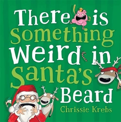There is Something Weird in Santa's Beard book