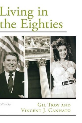Living in the Eighties by Gil Troy