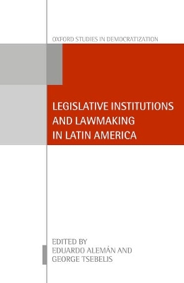 Legislative Institutions and Lawmaking in Latin America book