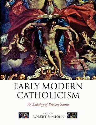 Early Modern Catholicism by Robert S. Miola